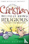 Ridenour, Fritz - How to be a Christian Without Being Religious