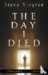 Sjogren, Steve, Hunter, Todd - The Day I Died