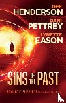 Henderson, Dee, Pettrey, Dani, Eason, Lynette - Sins of the Past – A Romantic Suspense Novella Collection