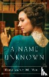 White, Roseanna M. - A Name Unknown