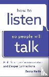Harling, Becky - How to Listen So People Will Talk – Build Stronger Communication and Deeper Connections