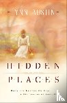 Austin, Lynn - Hidden Places – A Novel