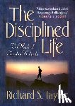 Taylor, Richard S. - The Disciplined Life – The Mark of Christian Maturity