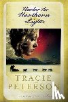 Peterson, Tracie - Under the Northern Lights