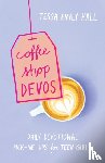 Hall, Tessa Emily - Coffee Shop Devos – Daily Devotional Pick–Me–Ups for Teen Girls