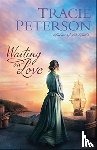 Peterson, Tracie - Waiting on Love
