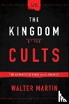 Martin, Walter - The Kingdom of the Cults – The Definitive Work on the Subject