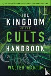 Martin, Walter, Rische, Jill Martin - The Kingdom of the Cults Handbook – Quick Reference Guide to Alternative Belief Systems