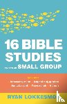 Lokkesmoe, Ryan - 16 Bible Studies for Your Small Group