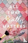 Deese, Nicole - All That Really Matters