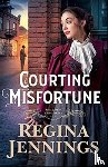 Jennings, Regina - Courting Misfortune