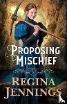 Jennings, Regina - Proposing Mischief