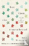 Westenberg, Katie - But Then She Remembered – How to Give God Your Full Attention in a Distracted World