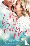 Wade, Becky - Let It Be Me