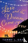 Gray, Tammy L. - Love and the Dream Come True