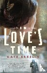 Breslin, Kate - In Love`s Time