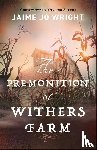 Wright, Jaime Jo - The Premonition at Withers Farm