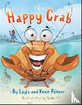 Palmer, Layla, Palmer, Kevin, Wolek, Guy - The Happy Crab