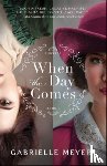 Meyer, Gabrielle - When the Day Comes