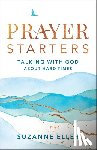 Eller, Suzanne - Prayer Starters – Talking with God about Hard Times