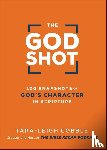 Cobble, Tara–leigh - The God Shot – 100 Snapshots of God`s Character in Scripture