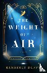 Duffy, Kimberly - The Weight of Air
