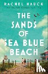 Hauck, Rachel - The Sands of Sea Blue Beach