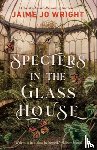 Wright, Jaime Jo - Specters in the Glass House