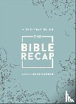 Cobble, Tara–leigh - The Bible Recap – A One–Year Guide to Reading and Understanding the Entire Bible, Deluxe Edition – Sage Floral Imitation Leather