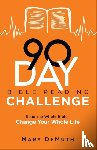 Demuth, Mary - 90–Day Bible Reading Challenge – Read the Whole Bible, Change Your Whole Life