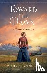 Connealy, Mary - Toward the Dawn