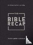 Cobble, Tara-Leigh - The Bible Recap: A One-Year Guide to Reading and Understanding the Entire Bible, Personal Size - Bonded Leather, Black