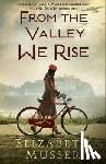Musser, Elizabeth - From the Valley We Rise