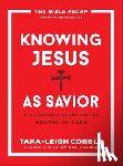Cobble, Tara-Leigh - Knowing Jesus as Savior: A 10-Session Study on the Gospel of Luke
