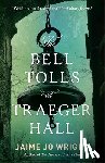 Wright, Jaime Jo - The Bell Tolls at Traeger Hall