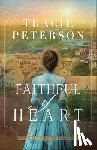 Peterson, Tracie - Faithful of Heart