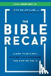 Cobble, Tara-Leigh - The Bible Recap Large Print Edition: A One-Year Guide to Reading and Understanding the Entire Bible