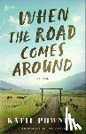 Powner, Katie - When the Road Comes Around