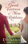 Dickerson, Melanie - The Good Fortune of Miss Robbins