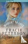 Peterson, Tracie - A Moment to Love