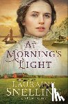Snelling, Lauraine, Giron, Kiersti - At Morning's Light
