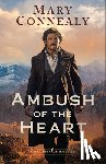 Connealy, Mary - Ambush of the Heart