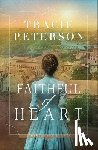 Peterson, Tracie - Faithful of Heart