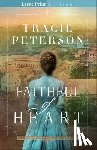 Peterson, Tracie - Faithful of Heart