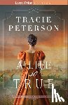 Peterson, Tracie - A Life So True