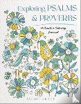 Grace, Jacqui - Exploring Psalms and Proverbs: A Creative Coloring Journal