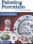 Geissler, Uwe - Painting Porcelain