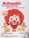 Losonsky, Joyce & Terry - McDonald's® Pre-Happy Meal® Toys from the Fifties, Sixties, and Seventies