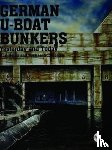Karl-Heinz, Schmeelke - German U-Boat Bunkers