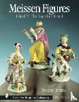 Adams, Yvonne - Meissen Figures 1730-1775